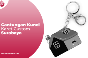Gantungan Kunci Karet Custom Surabaya Penawaran Spesial